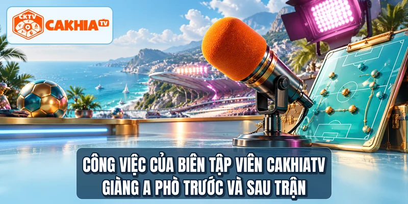 Công việc của biên tập viên CAKHIATV Giàng A Phò trước và sau trận
